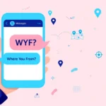 WYF meaning in texting — "Where You From?" chat illustration